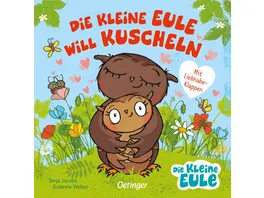 Die kleine Eule will kuscheln Pappbilderbuch mit Liebhabe Klappen fuer Kinder ab 2 Jahren