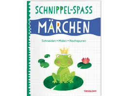 Schnippel Spass Maerchen Schneiden Malen Nachspuren