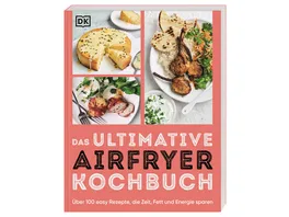 Das ultimative Airfryer Kochbuch