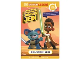 SUPERLESER Star Wars Die Abenteuer der jungen Jedi Die jungen Jedi