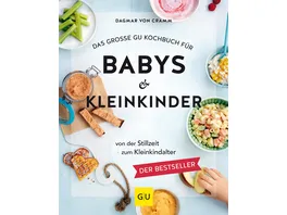 Das grosse GU Kochbuch fuer Babys Kleinkinder