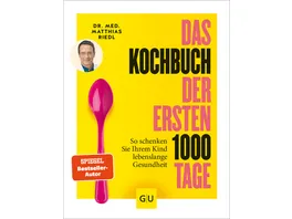 Das Kochbuch der ersten 1000 Tage