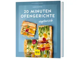 20 Minuten Ofengerichte vegetarisch