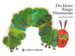 Die kleine Raupe Nimmersatt