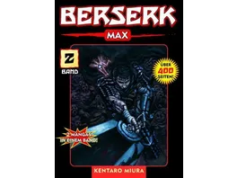 Berserk Max 02 Das actiongeladene und genredefinierende Dark Fantasy Epos von Kentaro Miura