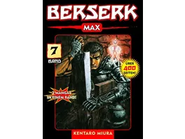 Berserk Max 07 Das actiongeladene und genredefinierende Dark Fantasy Epos von Kentaro Miura
