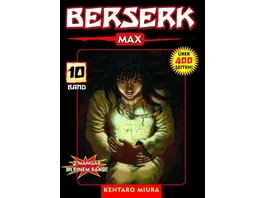 Berserk Max 10 Das actiongeladene und genredefinierende Dark Fantasy Epos von Kentaro Miura