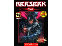 Berserk Max 14 Das actiongeladene und genredefinierende Dark Fantasy Epos von Kentaro Miura