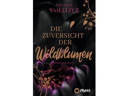 Die Zuversicht der Wildblumen