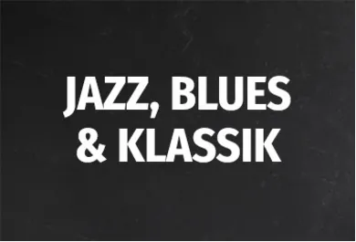 Jazz, Blues & Klassik