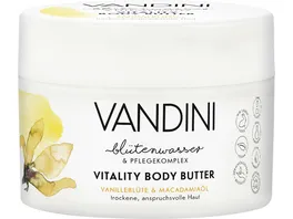 VANDINI VITALITY Body Butter Vanillebluete Macadamiaoel Trockene