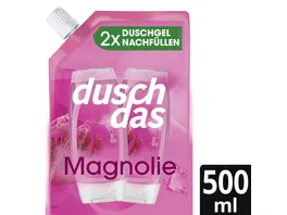 Duschdas Duschgel Magnolie Nachfuellbeutel 500 ml