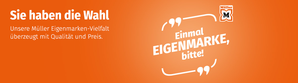 Müller Einmal Eigenmarke bitte