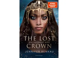 The Lost Crown Band 1 Wer die Nacht malt Epische Romantasy von SPIEGEL Bestsellerautorin Jennifer Benkau
