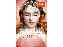 One True Queen Band 2 Aus Schatten geschmiedet Epische Romantasy von SPIEGEL Bestsellerautorin Jennifer Benkau