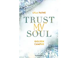 Trust My Soul Golden Campus Trilogie Band 3
