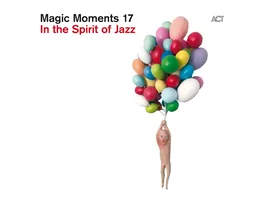 Magic Moments 17 In The Spirit Of Jazz Digipak