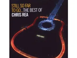 Still So Far To Go Best Of Chris Rea