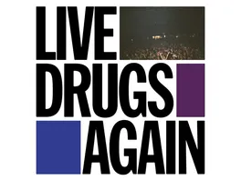 Live Drugs Again