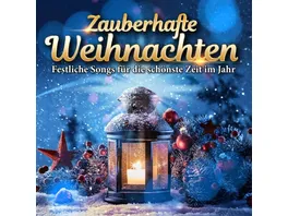 Zauberhafte Weihnachten Festliche Songs fuer die