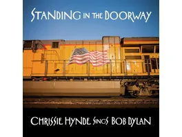 Standing in the Doorway Chrissie Hynde sings Dylan