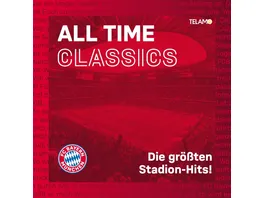 All Time Classics Die groessten Stadion Hits
