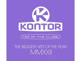 Kontor Top Of The Clubs The Biggest Hits Of MMXXII