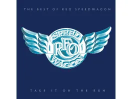 Take It On The Run The Best Of REO Speedwagon