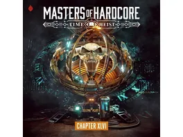 Masters Of Hardcore XLVI Time Heist
