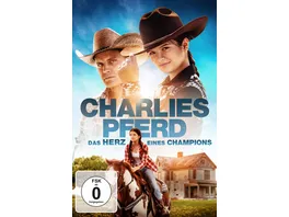 Charlies Pferd Das Herz eines Champions