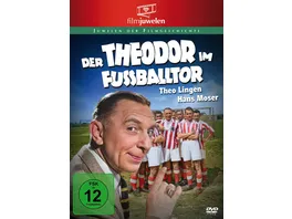 Der Theodor im Fussballtor Filmjuwelen