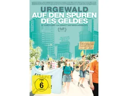 Urgewald Auf den Spuren des Geldes